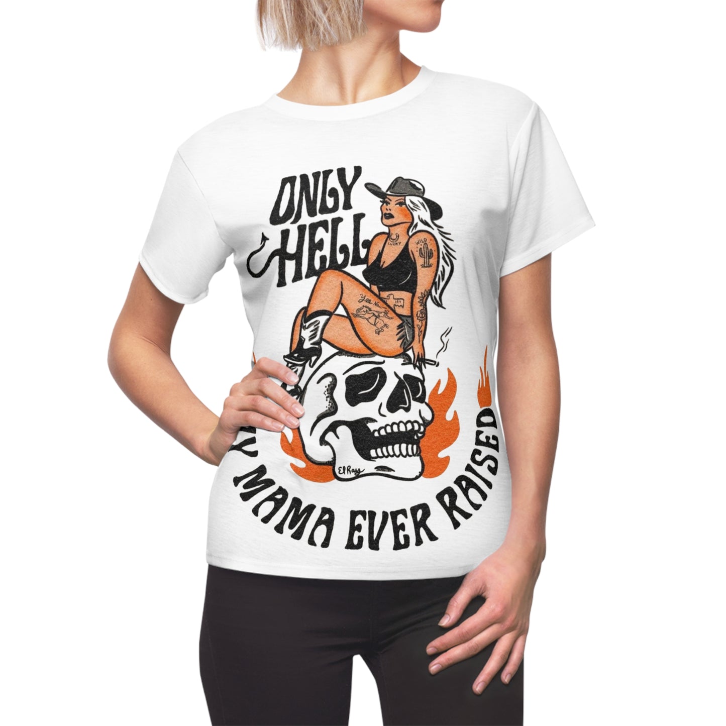 Bold Graphic Tee for Women - "Only Hell My Mama Ever Raised"