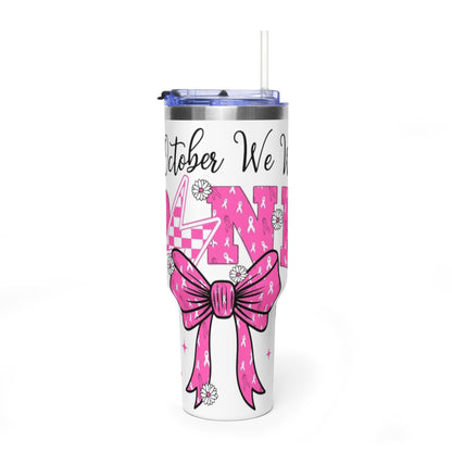 40oz Breast Cancer Awareness Tumbler – "In October We Wear Pink" Stainless Travel Cup