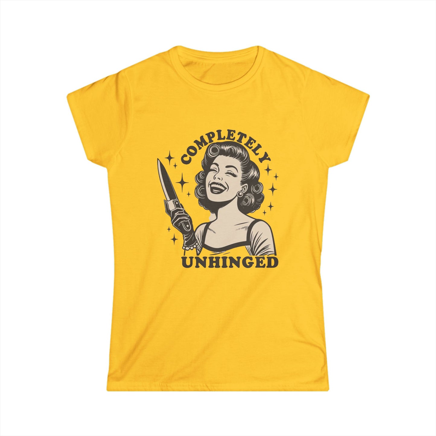 Completely Unhinged Women’s Tee — Funny Crewneck