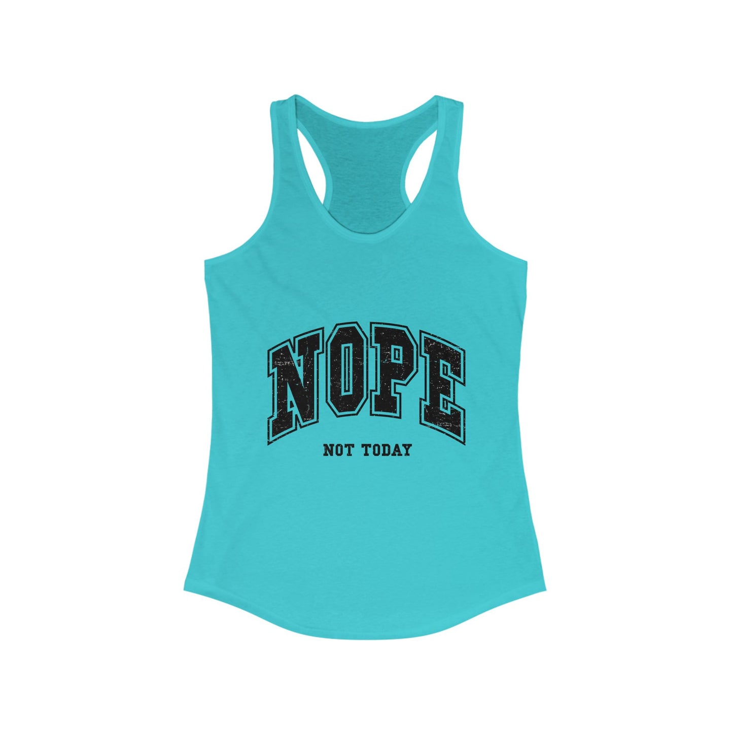 Women's Racerback Tank - "NOPE NOT TODAY" - Casual, Comfy Style for Everyday Wear