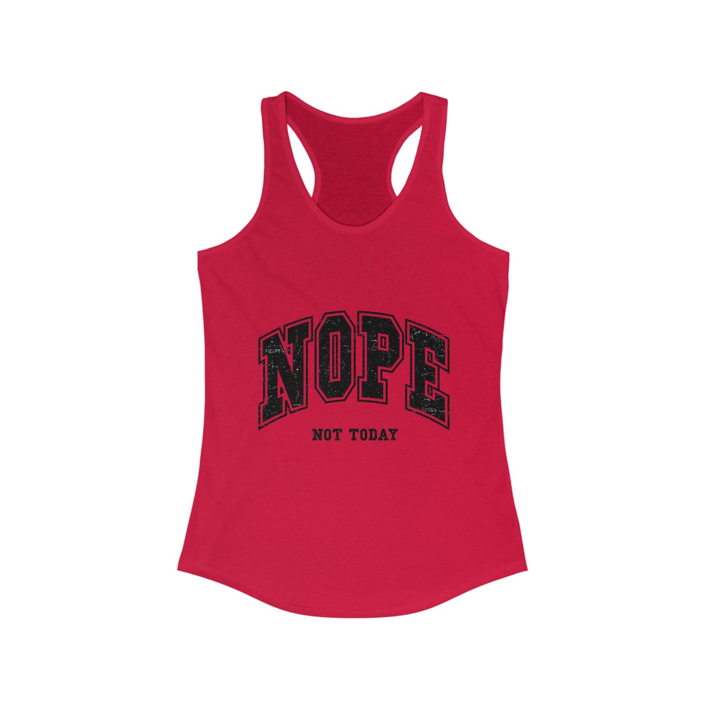 Women's Racerback Tank - "NOPE NOT TODAY" - Casual, Comfy Style for Everyday Wear