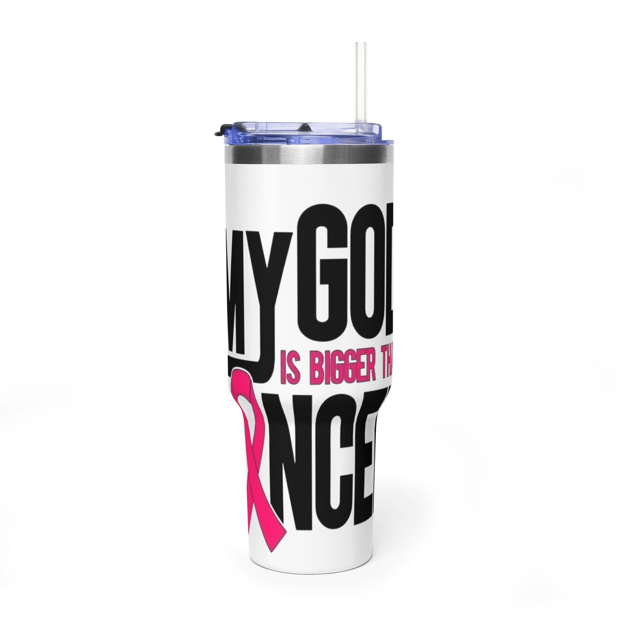 40oz Cancer Awareness Tumbler — "My God is Bigger Than Cancer" with Pink Ribbon