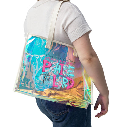 Holographic Beach Tote — "Praise the Lord" Clear Iridescent Carryall