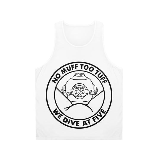 No Muff Too Tuff Unisex Tank Top - Perfect for Divers & Summer Adventures