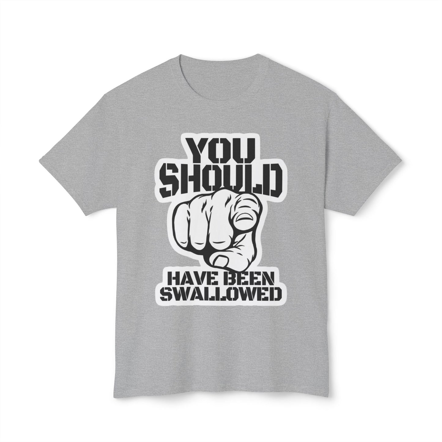 “You Should Have Been Swallowed” Pointing Graphic Tee