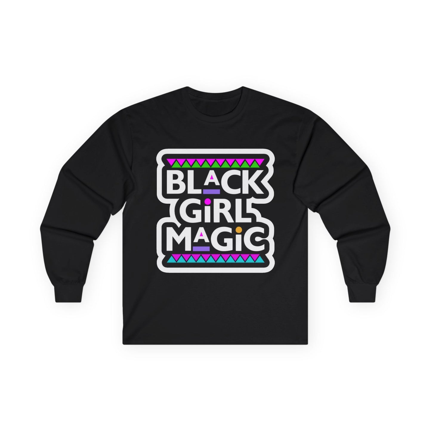 Black Girl Magic Long Sleeve Tee — Empowerment Graphic Shirt