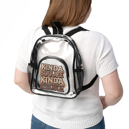 Clear Stadium Backpack — "Kinda Boujee Kinda Broke" Transparent Cheer Bag