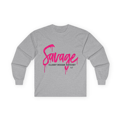 Long Sleeve Tee — "Savage: Classy Bougie Ratchet" Pink Script