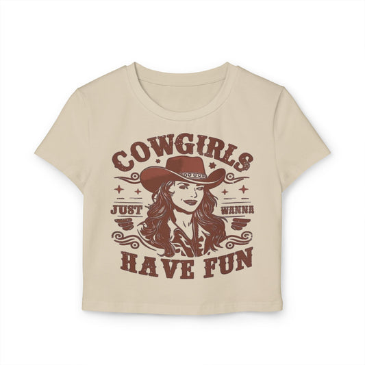 Cowgirls Just Wanna Have Fun Women's Baby Tee - Vintage Style Graphic Top