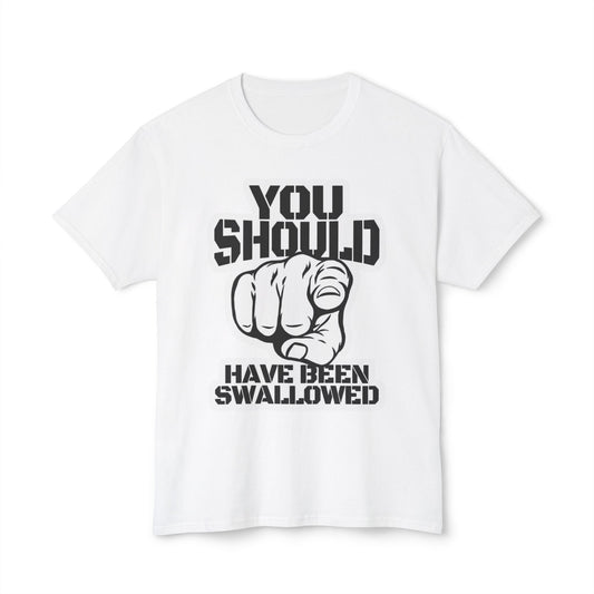 “You Should Have Been Swallowed” Pointing Graphic Tee
