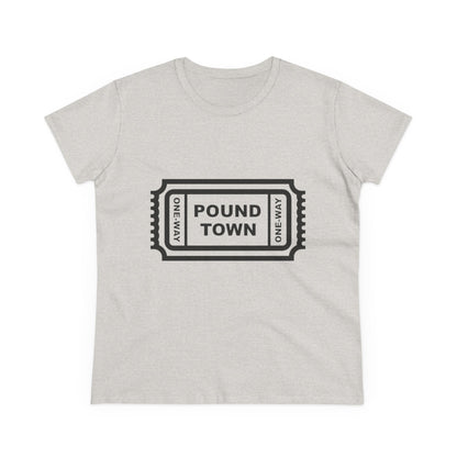 Pound Town Ticket Graphic Tee — Women's Novelty Concert/Streetwear Shirt