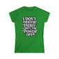 I Don't Match Energy Women's T-Shirt — Softstyle Casual Tee