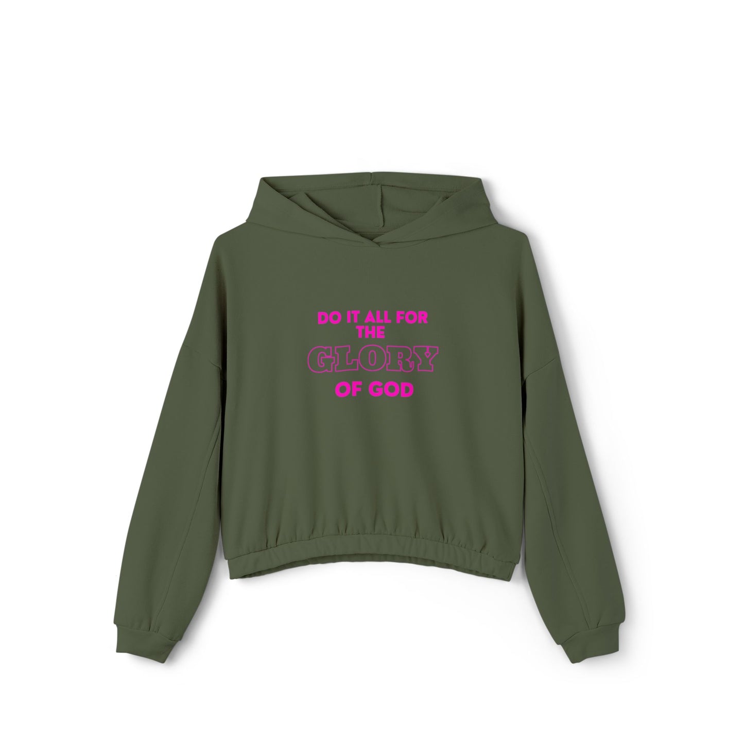 Women's Cinched Bottom Hoodie - Do It All For The Glory of God, Faith Apparel, Inspirational Clothing, Religious Gift, Cozy Sweatshirt