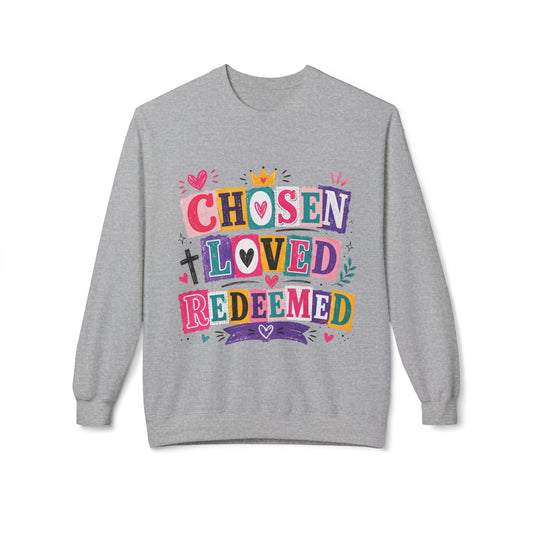 Christian Crewneck Sweatshirt — "Chosen Loved Redeemed" Colorful Faith Design