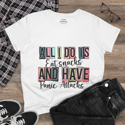 Funny Women's Tee, All I Do Is Eat Snacks and Have Panic Attacks Shirt| Love Kouture Clothing Brand